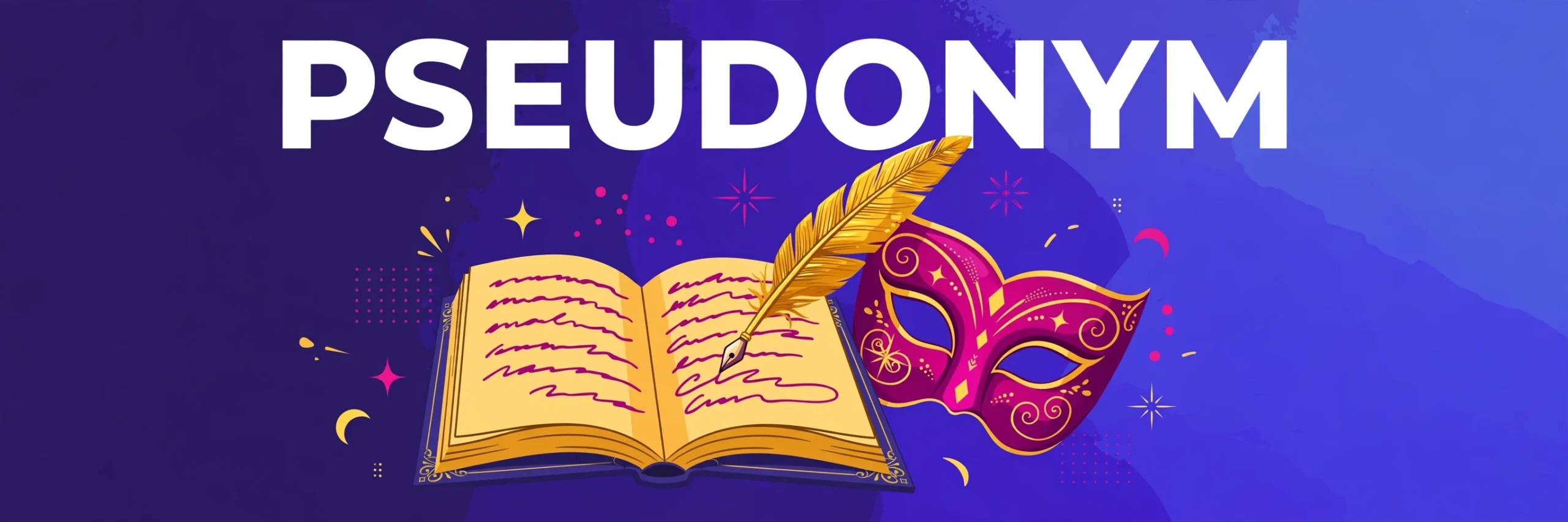 Pseudonym Meaning: Definition, Examples and How to Use It