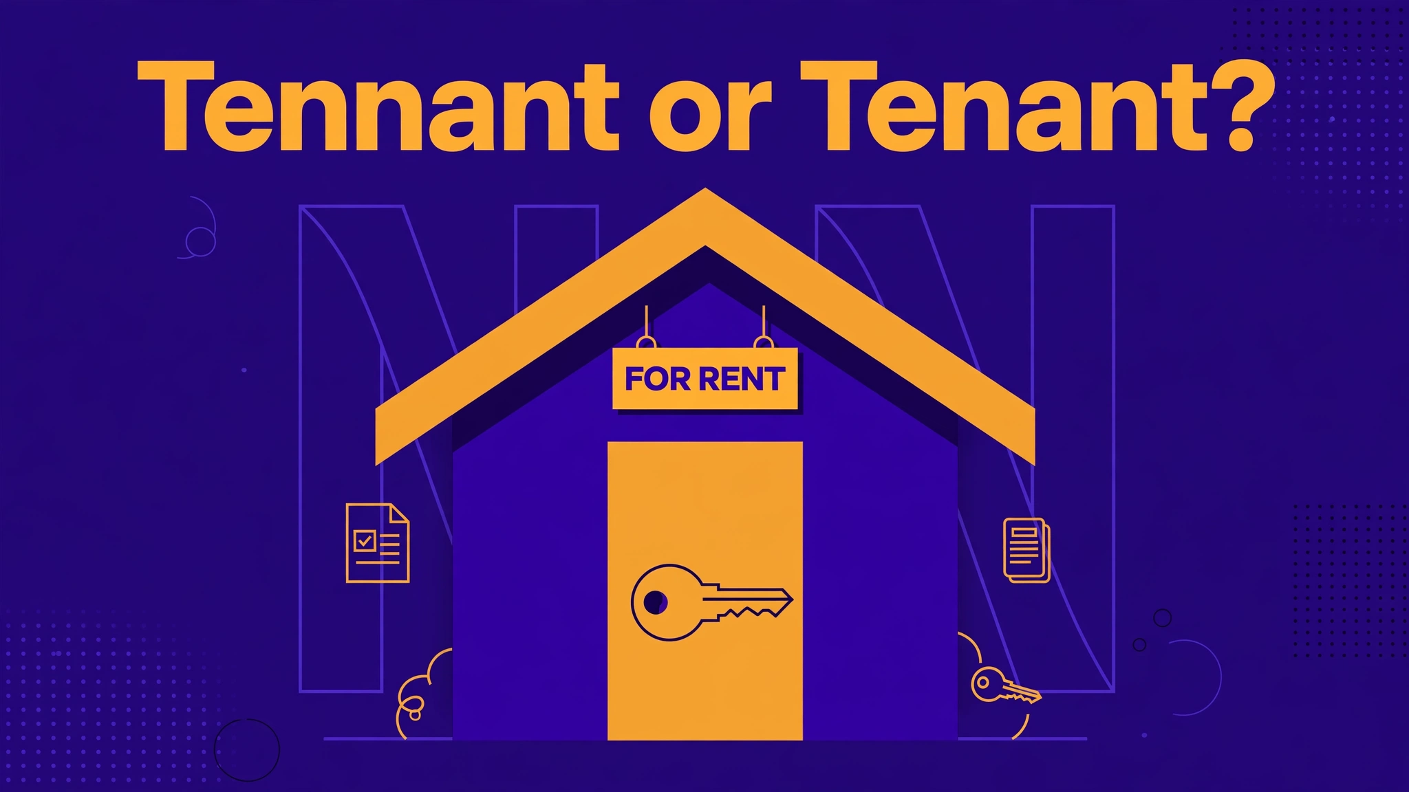 Featured image for "Tennant or Tenant?" showing a house front door with a key and a "FOR RENT" sign, illustrating a tenant renting a home.